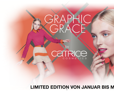 [Preview] Catrice "Graphic Grace" Limited Edition