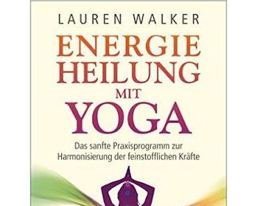 Rezi: Lauren Walker - Energieheilung mit Yoga