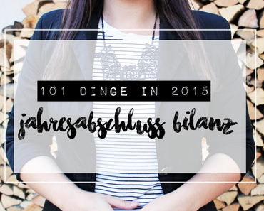 101 Dinge in 2015 | 4. Quartal (Jahresabschlussbilanz)