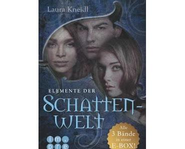 [Rezension] Elemente der Schattenwelt Trilogie - Laura Kneidl