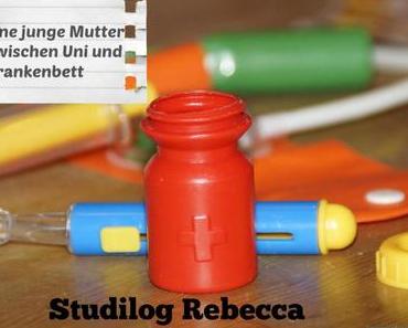 Studilog: Rebecca // Eine junge Mutter zwischen Uni und Krankenbett (2)