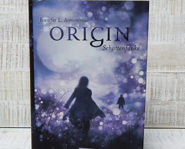 Rezension | Origin: Schattenfunke von Jennifer L. Armentrout