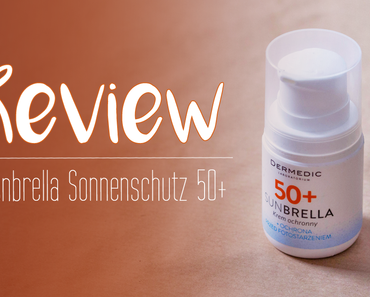 Mein derzeit liebster Sonnenschutz | Sunbrella SPF 50+
