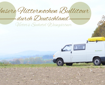 Victor’s Seehotel Weingärtner – unsere Bullitour durch Deutschland – Tag 5