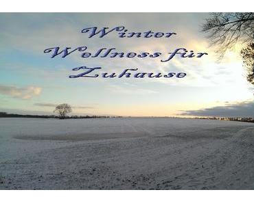 Winter Wellness für Zuhause