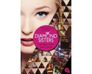 [Rezension] Michelle Madow – “Diamond Sisters – Las Vegas kennt keine Sünde”