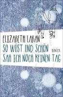 "So wüst und schön sah ich noch keinen Tag" von Elizabeth LaBan