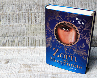 Rezension | Zorn und Morgenröte von Renée Ahdieh