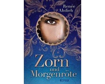 Zorn und Morgenröte – Renee Ahdieh