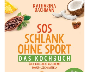 was lesen!? - "SOS - Schlank ohne Sport. Das Kochbuch" von K. Bachmann