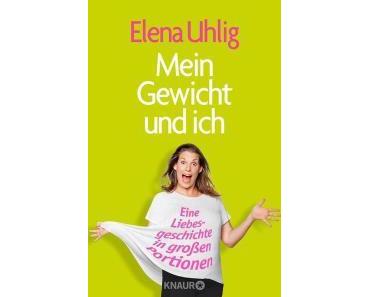 Uhlig, Elena: Mein Gewicht und ich