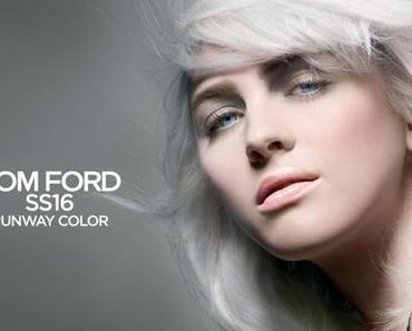 Tom Ford Beauty – RUNWAY COLOR SS16