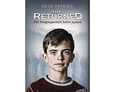 [Rezension] The Returned: Die Vergangenheit kehrs zurück - Seth Patrick