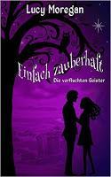 Rezension: Einfach zauberhaft. Die verfluchten Geister - Lucy Moregan