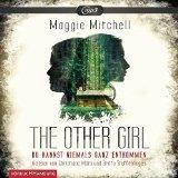"The other girl - Du kannst niemals ganz entkommen" von Maggie Mitchell …