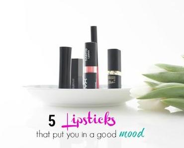 5 Lipsticks that put you in a good Mood