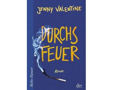 Valentine, Jenny: Durchs Feuer
