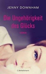 Rezension - Jenny Downham - Die Ungehörigkeit des Glücks