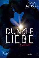 [Verlagsneuheiten] Tolle Buchserie beim Lyx Verlag "Dunkle Liebe" von Sophie Jackson