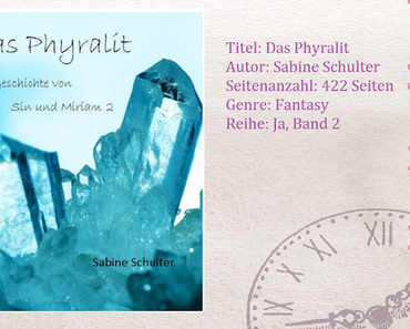 [Rezension] Das Phyralit von Sabine Schulter