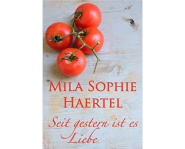 Seit gestern ist es Liebe – Mila Sophie Haertel