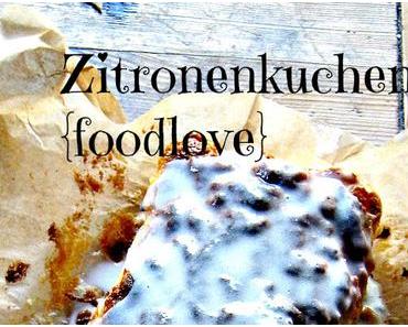 Monday on my table - Zitronenkuchen {food love}