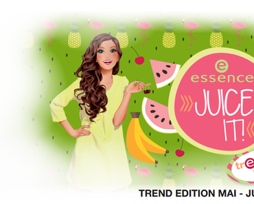 essence trend edition „juice it!“