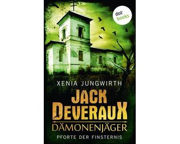 [Rezension] Xenia Jungwirth - Jack Deveraux, Dämonenjäger: Pforte der Finsternis