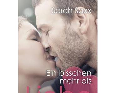 [Rezension] Ein bisschen mehr als Liebe (Greenwater Hill Love Stories, Band 1) von Sarah Saxx