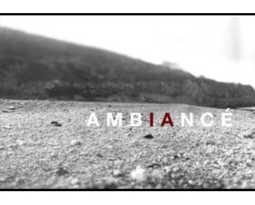 Ambiancé – 7 Stunden langer Trailer zum 720 Stunden langen Film!