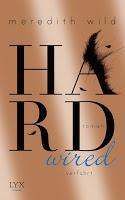 [Buchvorstellung] Endlich erscheint der Bestseller "Hardwired - Verführt" von Meredith Wild
