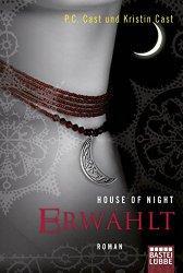 Rezension - P.C. Cast und Kristin Cast - House of Night - Erwählt