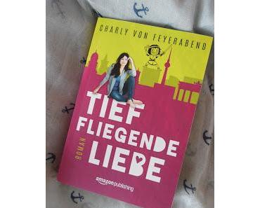 "Tieffliegende Liebe"  Charly von Feyerabend