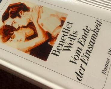 Vom Ende der Einsamkeit – Benedict Wells