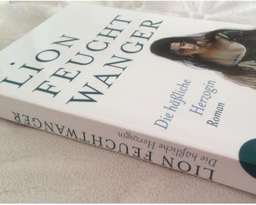 Die häßliche Herzogin – Lion Feuchtwanger