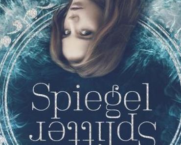 [MINI-REZENSION] "Spiegelsplitter" (Band 1)