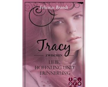 [Rezension] Tracy - Zwischen Liebe, Hoffnung und Erinnerung