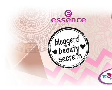 [Vorschau] Essence TE "Bloggers' Beauty Secrets"