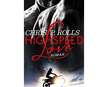 [Rezension] Chris P. Rolls - Highsped Love
