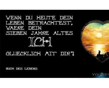 Erinnere Dich, was Dein fruehes Ich wollte …