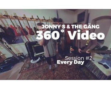Jonny S & The Gäng – Session #2 – Every Day (360° Video)
