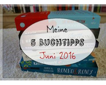 Meine 5 Buchtipps für den Juni 2016