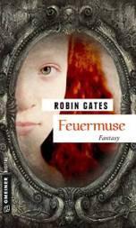 [Rezension] „Feuermuse“, Robin Gates (Gmeiner digital)