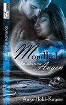 [Rezension] „Mondlicht in deinen Augen“, Anke Höhl-Kayser (bookshouse)