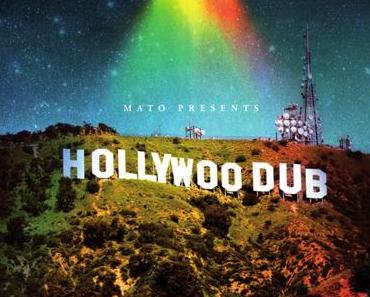 MATO presents: HOLLYWOOD DUB // full album stream