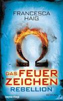 Rezension: Das Feuerzeichen. Rebellion - Francesca Haig