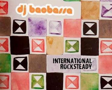 DJ Baobassa – International Rockstady // free mixtape