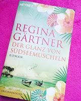 Rezension zu der Glanz von Südseemuscheln von Regina Gärtner