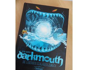 "Darkmouth - Die Legenden schlagen zurück"  Shane Hegarty