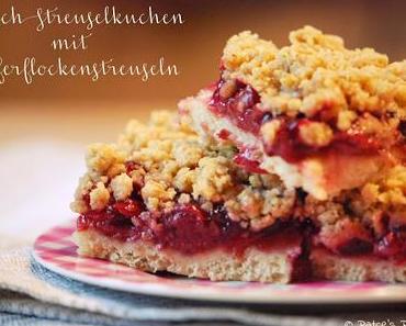 Hafer-Streuselkuchen 2 ways:  Blueberry Cheesecake & Kirsche [Made with ♥. Und Joghurt-Hefeteig!]